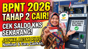 Cek Saldo KKS Sekarang — Jadwal Resmi BPNT 2026 Tahap 2 Sudah Rilis, Ini Nominal dan Cara Cairkannya