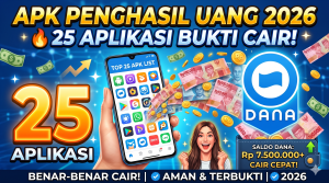 APK Penghasil Uang 2026: 25 Aplikasi yang Benar-Benar Cair ke Saldo DANA