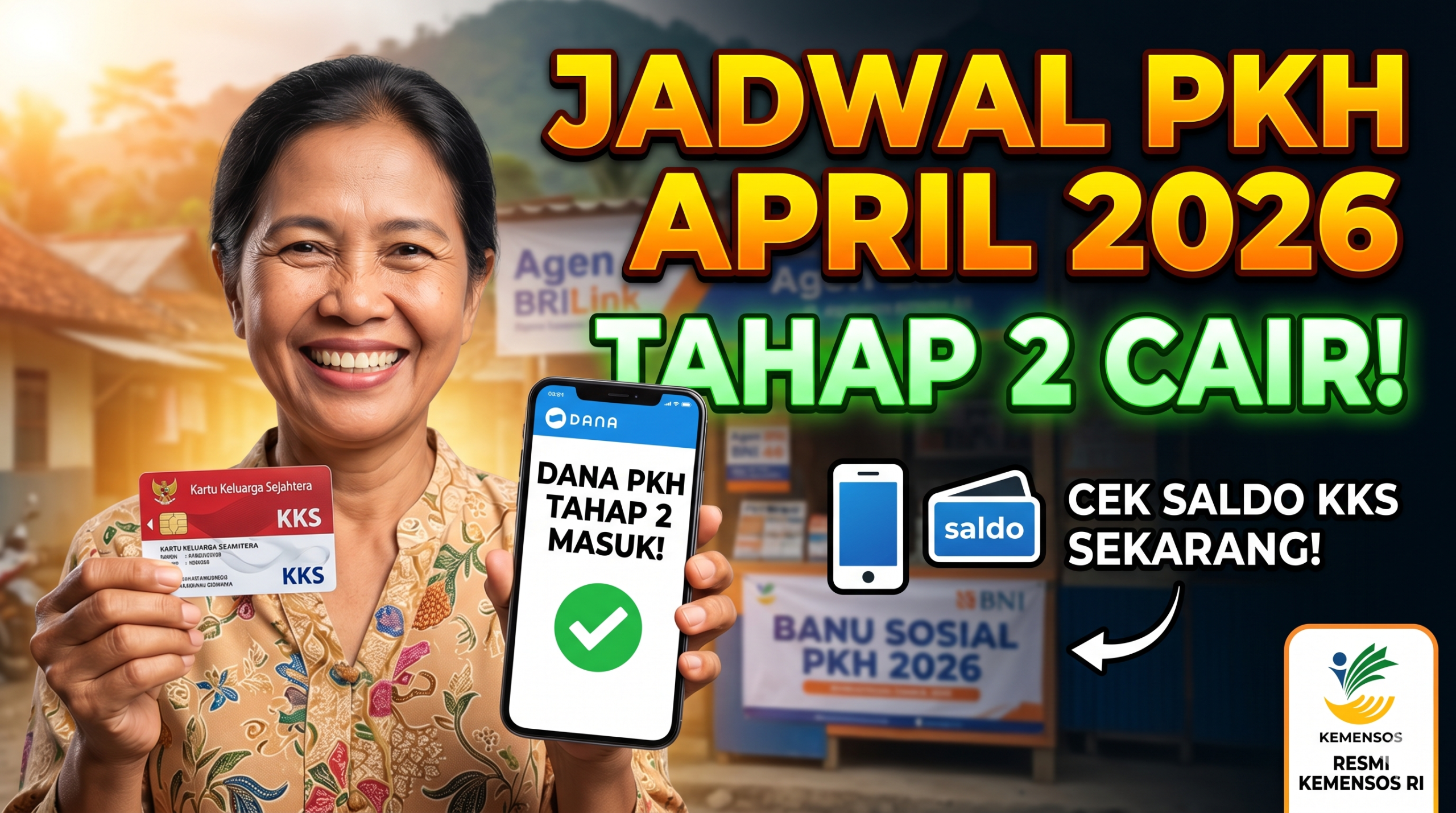 Jadwal PKH April 2026 Dipercepat — Ini Buktinya dan Cara Cek Saldo KKS Lewat HP