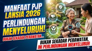 Manfaat PJP bagi Lansia 2026: Bukan Sekadar Perawatan, Ini Perlindungan Menyeluruh