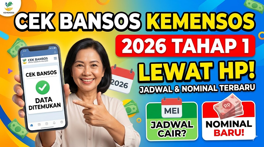 Cara Cek Bansos Kemensos 2026 Tahap 1 Lewat HP: Jadwal dan Nominal Pencairan Terbaru