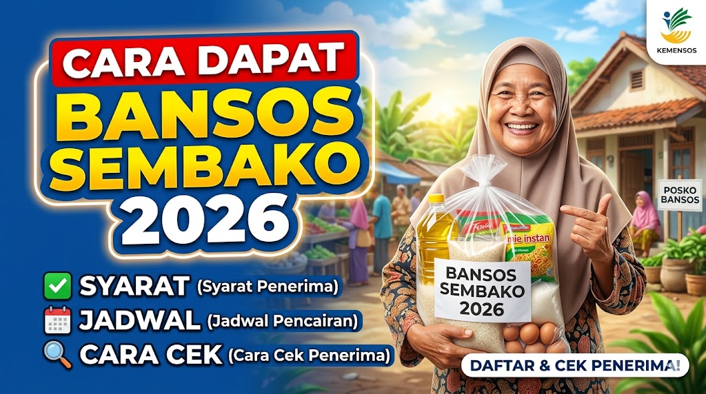 Cara Dapat Bansos Sembako 2026: Syarat, Jadwal, dan Cara Cek Penerima