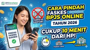 Cara Pindah Faskes BPJS Online 2026 Tanpa ke Kantor — Cukup 10 Menit dari HP