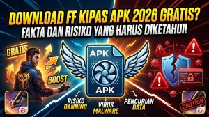 Download FF Kipas APK 2026 Gratis? Ini Fakta dan Risiko yang Jarang Dibahas