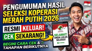 Hasil Seleksi Koperasi Merah Putih 2026 Sudah Keluar — Begini Cara Cek dan Tahapan Berikutnya