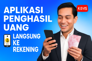 Aplikasi Penghasil Uang Langsung ke Rekening