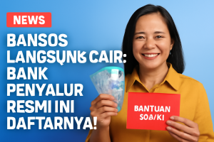 Bansos Langsung Cair: Bank Penyalur Resmi Ini Daftarnya!