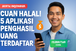 Cuan Halal! 5 Aplikasi Penghasil Uang Terdaftar OJK