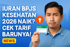 Iuran BPJS Kesehatan 2026 Naik? Cek Tarif Barunya!