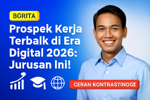 Prospek Kerja Terbaik di Era Digital 2026: Jurusan Ini!