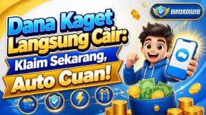 Dana Kaget Langsung Cair: Klaim Sekarang, Auto Cuan!