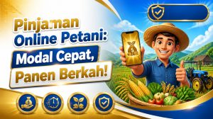 Pinjaman Online Petani: Modal Cepat, Panen Berkah!